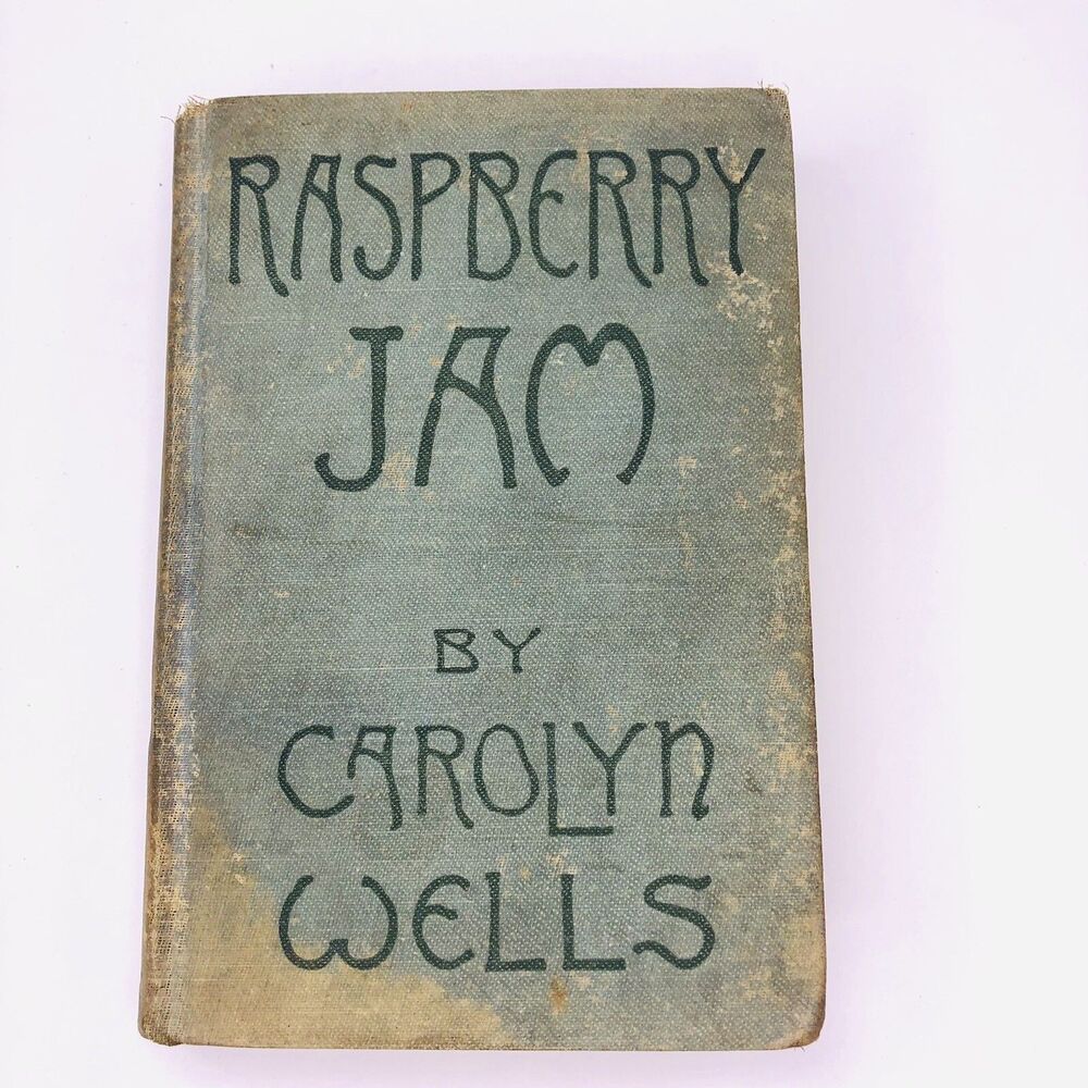 Raspberry Jam by Carolyn Wells 1920 Antique Hardcover Mystery Book